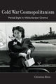 Book cover of: Cold War Cosmopolitanism. By: Christina Klein