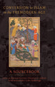 Book cover of: Conversion to Islam in the Premodern Age. By: Nimrod Hurvitz
