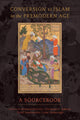 Book cover of: Conversion to Islam in the Premodern Age. By: Nimrod Hurvitz