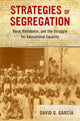 Book cover of: Strategies of Segregation. By: David G. García