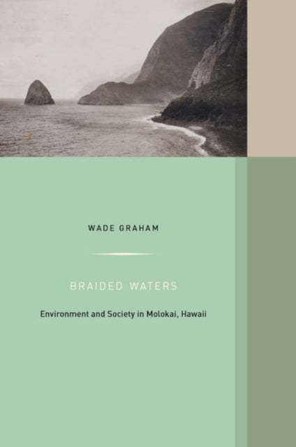 Book cover of: Braided Waters. By: Wade Graham