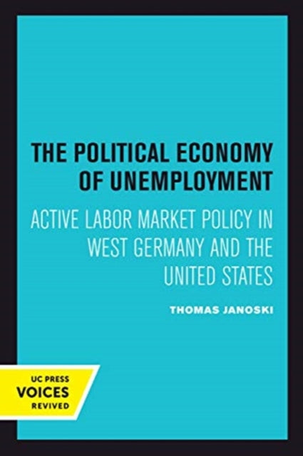 Book cover of: Political Economy of Unemployment. By: Thomas Janoski