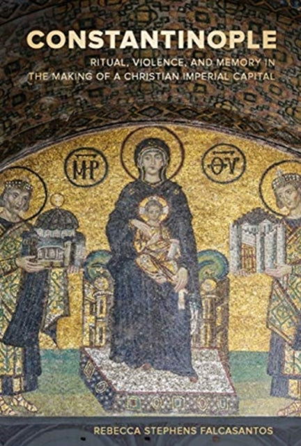 Book cover of: Constantinople. By: Rebecca Stephens Falcasantos