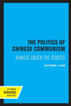 Book cover of: Politics of Chinese Communism. By: Ilpyong J. Kim