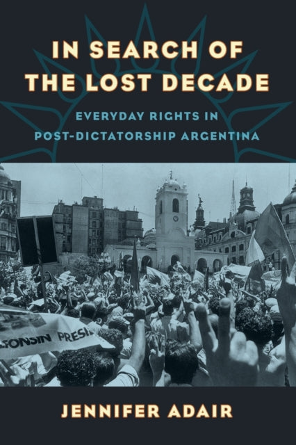 Book cover of: In Search of the Lost Decade. By: Jennifer Adair