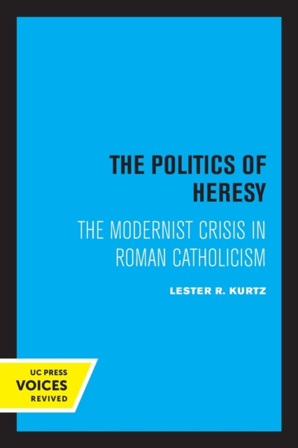 Book cover of: Politics of Heresy. By: Lester Kurtz