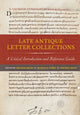 Book cover of: Late Antique Letter Collections. By: Cristiana Sogno