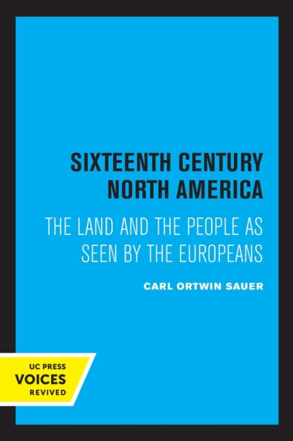 Book cover of: Sixteenth Century North America. By: Carl Ortwin Sauer