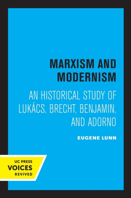 Book cover of: Marxism and Modernism. By: Eugene Lunn