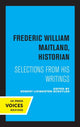 Book cover of: Frederic William Maitland, Historian. By: Frederic William Maitland