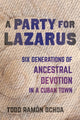 Book cover of: Party for Lazarus. By: Todd Ramón Ochoa