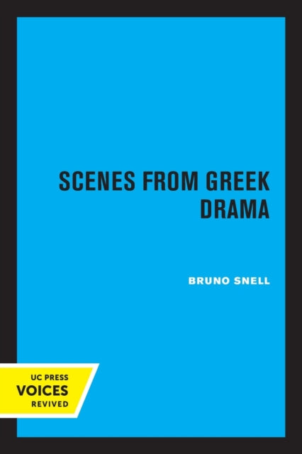 Book cover of: Scenes from Greek Drama. By: Bruno Snell