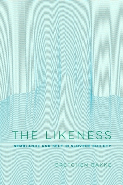 Book cover of: Likeness. By: Gretchen Anna Bakke