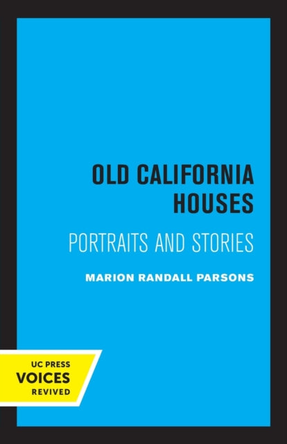 Book cover of: Old California Houses. By: Marion Randall Parsons