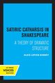 Book cover of: Satiric Catharsis in Shakespeare. By: Alice Lotvin Birney