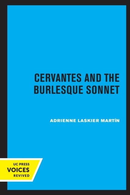Book cover of: Cervantes and the Burlesque Sonnet. By: Adrienne Laskier Martin