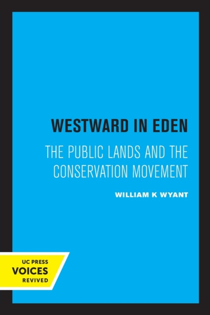 Book cover of: Westward in Eden. By: William K. Wyant
