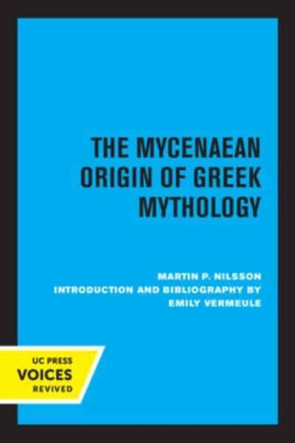 Book cover of: Mycenaean Origin of Greek Mythology. By: Martin Nilsson