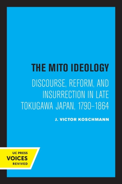 Book cover of: Mito Ideology. By: J. Victor Koschmann