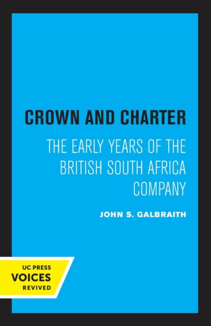 Book cover of: Crown and Charter. By: John S. Galbraith