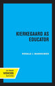 Book cover of: Kierkegaard as Educator. By: Ronald Manheimer