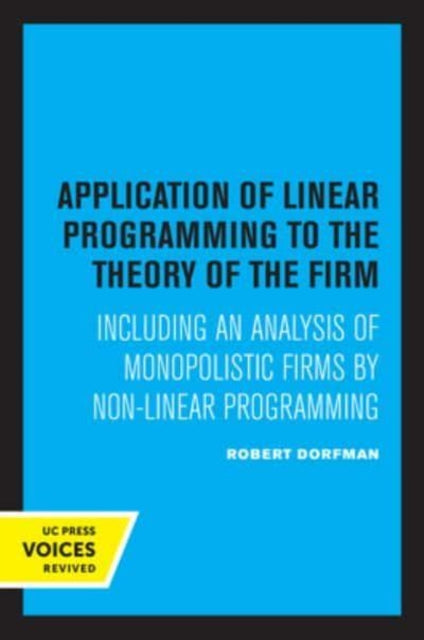 Book cover of: Application of Linear Programming to the Theory of the Firm. By: Robert Dorfman