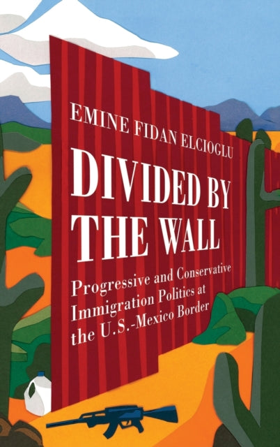 Book cover of: Divided by the Wall. By: Emine Fidan Elcioglu