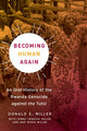 Book cover of: Becoming Human Again. By: Miller, Donald E.