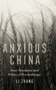 Book cover of: Anxious China. By: Li Zhang