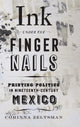 Book cover of: Ink under the Fingernails. By: Corinna Zeltsman