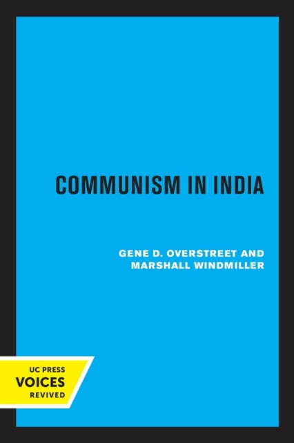 Book cover of: Communism in India. By: Gene D. Overstreet