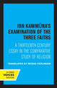 Book cover of: Ibn Kammuna's Examination of the Three Faiths. By: Moshe Perlmann