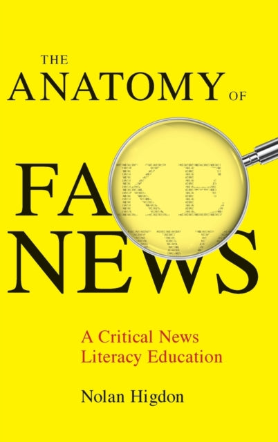 Book cover of: Anatomy of Fake News. By: Nolan Higdon