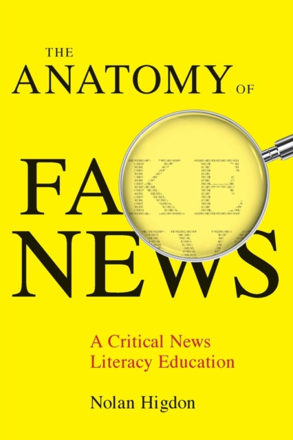 Book cover of: Anatomy of Fake News. By: Nolan Higdon