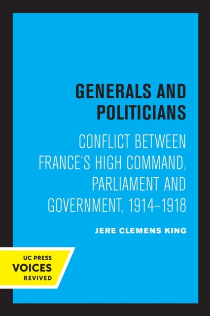 Book cover of: Generals and Politicians. By: Jere Clemens King