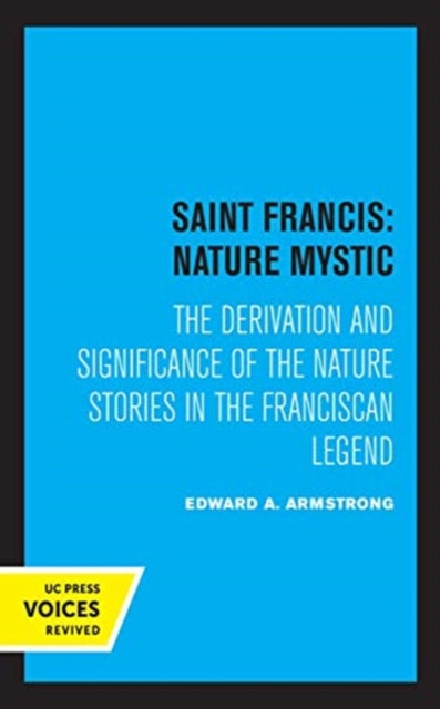Book cover of: Saint Francis: Nature Mystic. By: Edward A. Armstrong