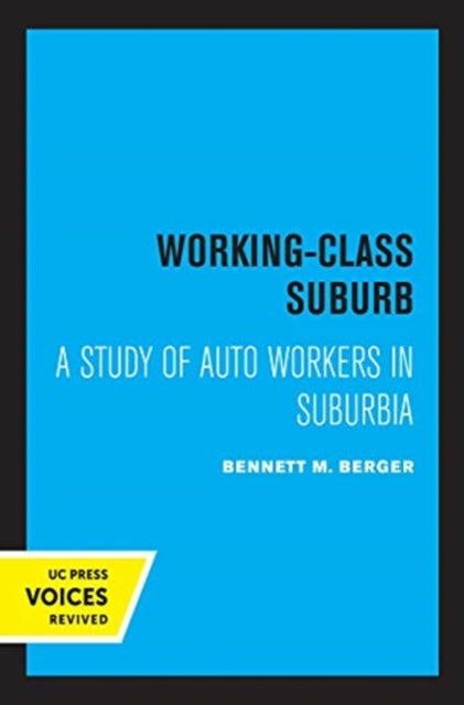 Book cover of: Working-Class Suburb. By: Bennett M. Berger