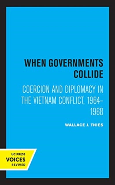 Book cover of: When Governments Collide. By: Wallace J. Thies