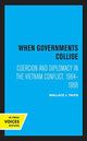 Book cover of: When Governments Collide. By: Wallace J. Thies
