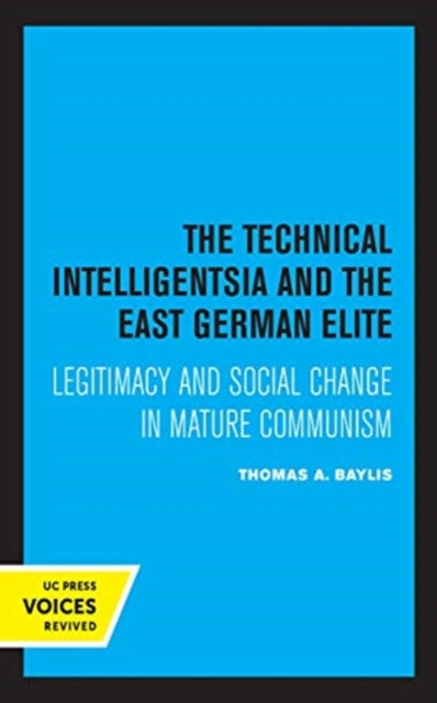 Book cover of: Technical Intelligentsia and the East German Elite. By: Thomas A. Baylis
