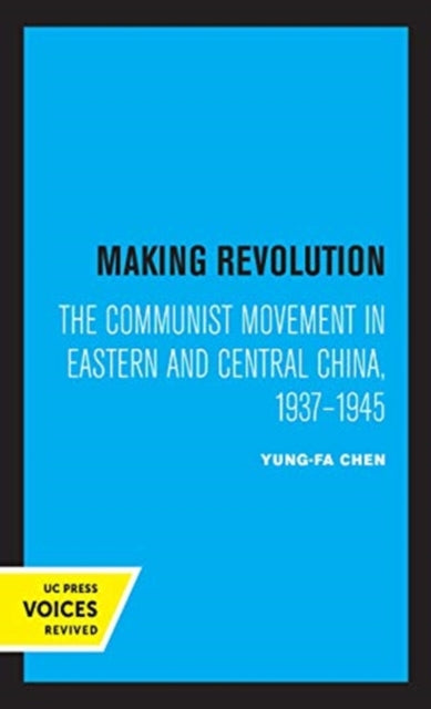 Book cover of: Making Revolution. By: Yung-fa Chen