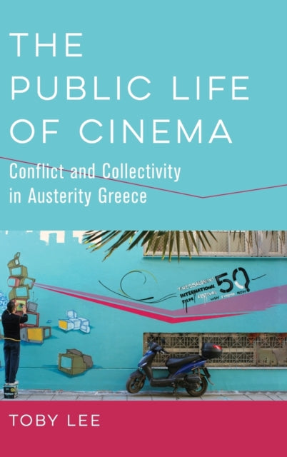 Book cover of: Public Life of Cinema. By: Toby Lee