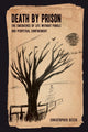 Book cover of: Death by Prison. By: Christopher Seeds