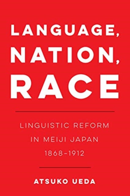 Book cover of: Language, Nation, Race. By: Atsuko Ueda