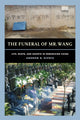 Book cover of: Funeral of Mr. Wang. By: Andrew B. Kipnis