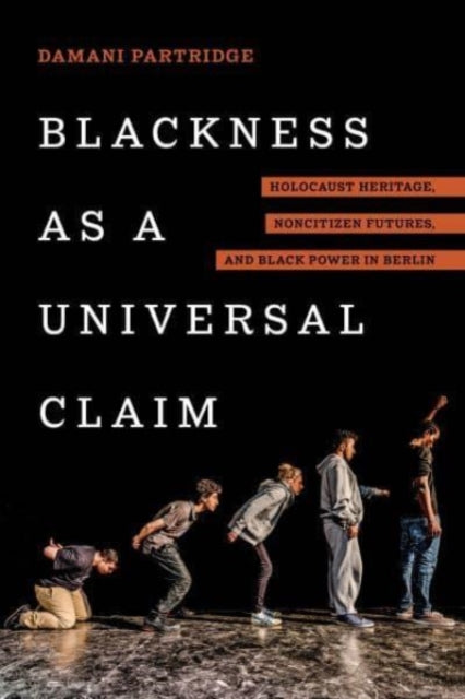 Book cover of: Blackness as a Universal Claim. By: Damani Partridge