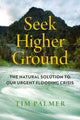 Book cover of: Seek Higher Ground. By: Timothy Thornton Palmer