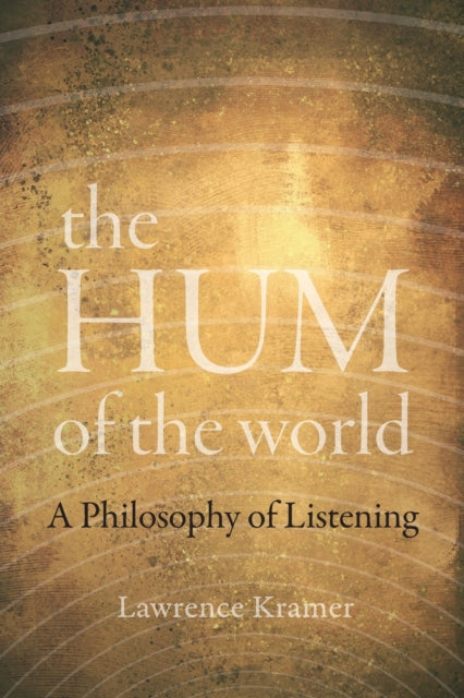 Book cover of: Hum of the World. By: Lawrence Kramer