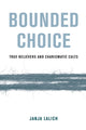 Book cover of: Bounded Choice. By: Janja A. Lalich