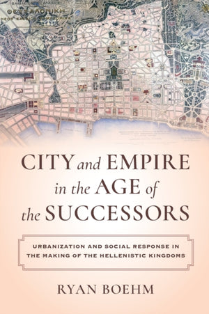 City and Empire in the Age of the Successors